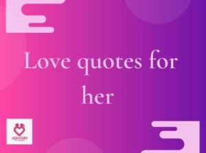 50 Cute Deep & Romantic Love Quotes For Her | JodiStory